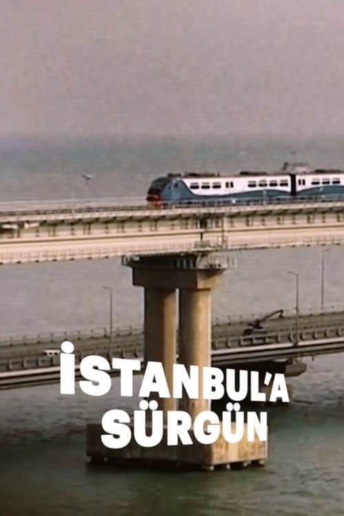İstanbul'a Sürgün posteri