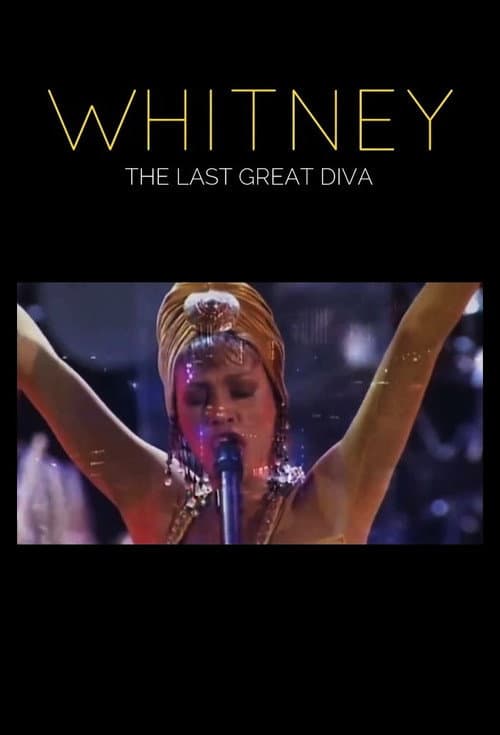 Whitney: The Last Great Diva posteri
