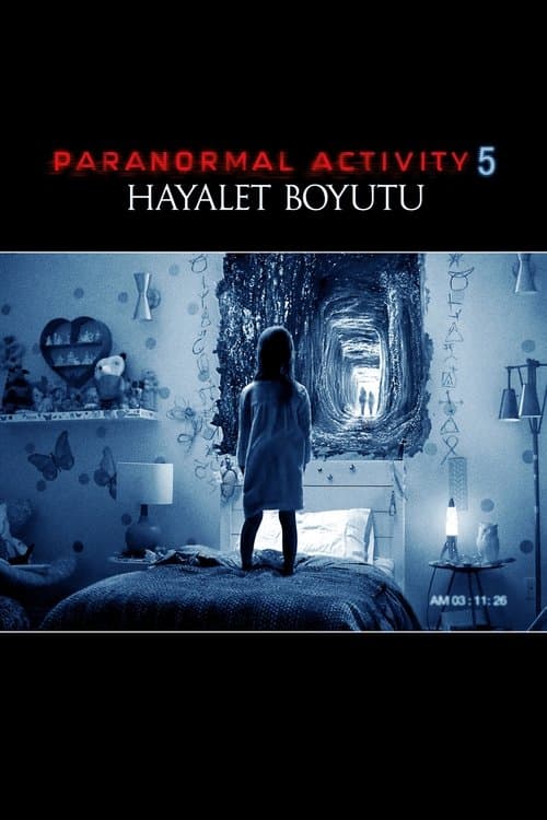Paranormal Activity 5: Hayalet Boyutu posteri