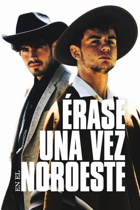 Érase Una Vez en el Noroeste posteri