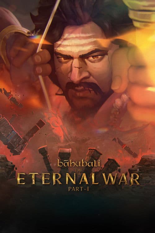 Bāhubali: The Eternal War — Part 1 posteri