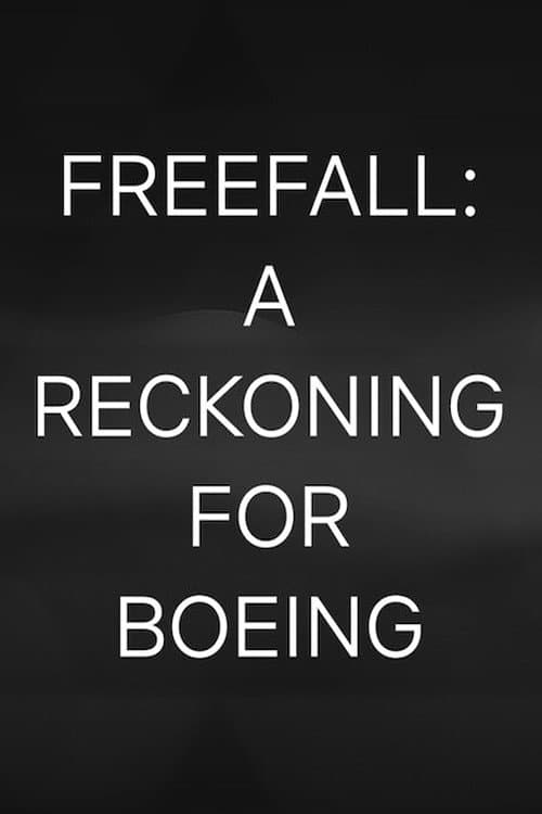 Freefall: A Reckoning for Boeing posteri