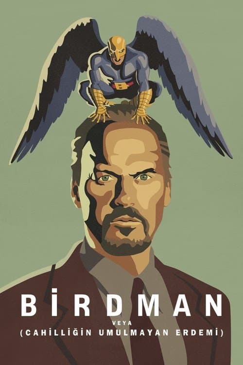 Birdman veya (Cahilliğin Umulmayan Erdemi) posteri