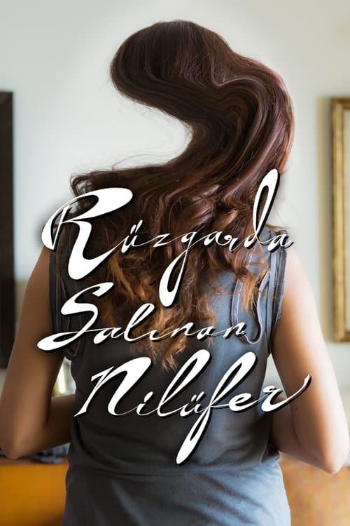 Rüzgarda Salınan Nilüfer posteri