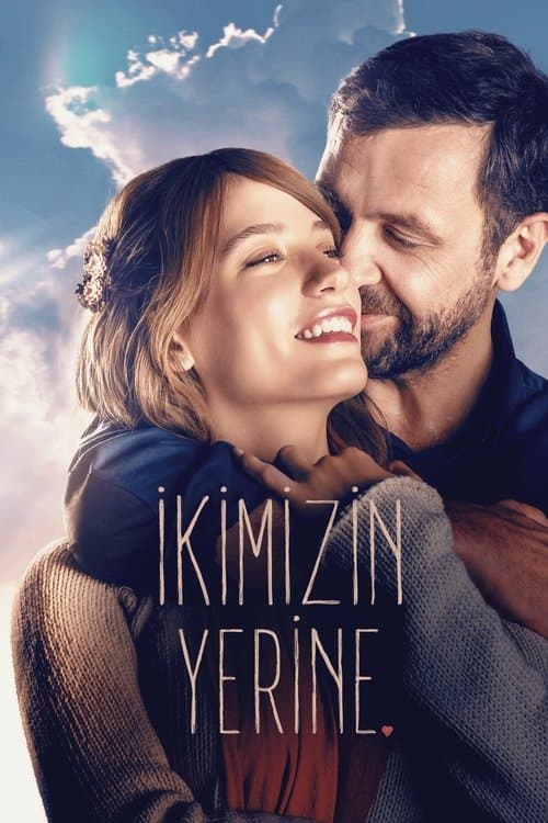 İkimizin Yerine posteri