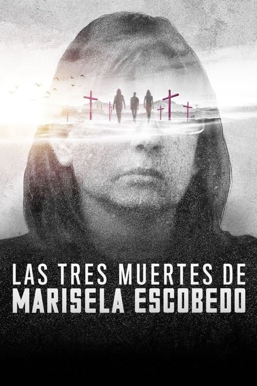 Las tres muertes de Marisela Escobedo posteri