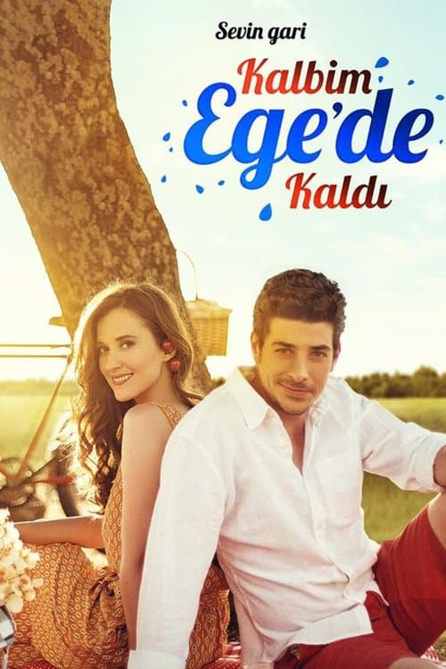 Kalbim Ege'de Kaldı posteri