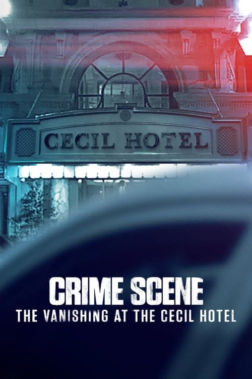 Crime Scene: The Vanishing at the Cecil Hotel posteri
