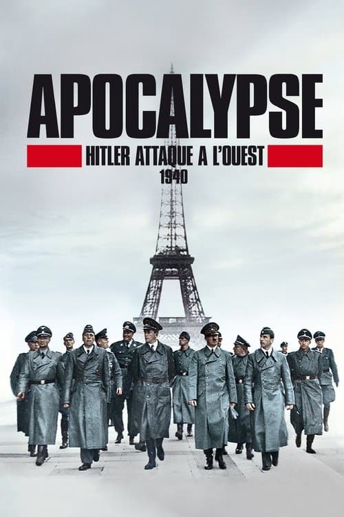 Apocalypse : Hitler attaque à l'Ouest (1940) posteri