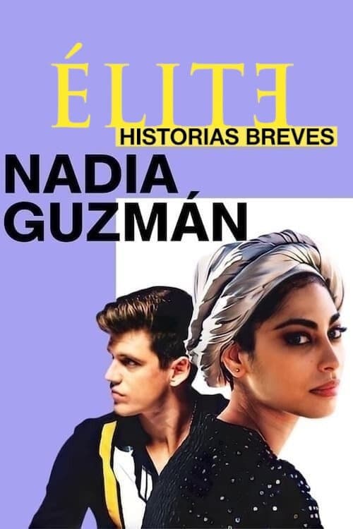 Élite Öyküler: Nadia ve Guzmán posteri