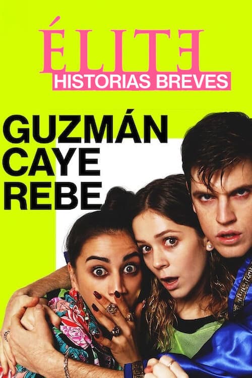 Élite Öyküler: Guzmán, Caye ve Rebe posteri