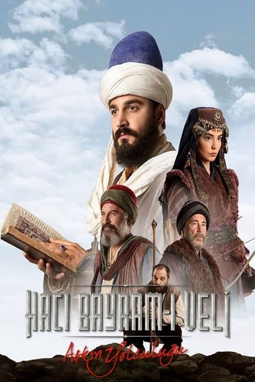 Aşkın Yolculuğu: Hacı Bayram-ı Veli posteri