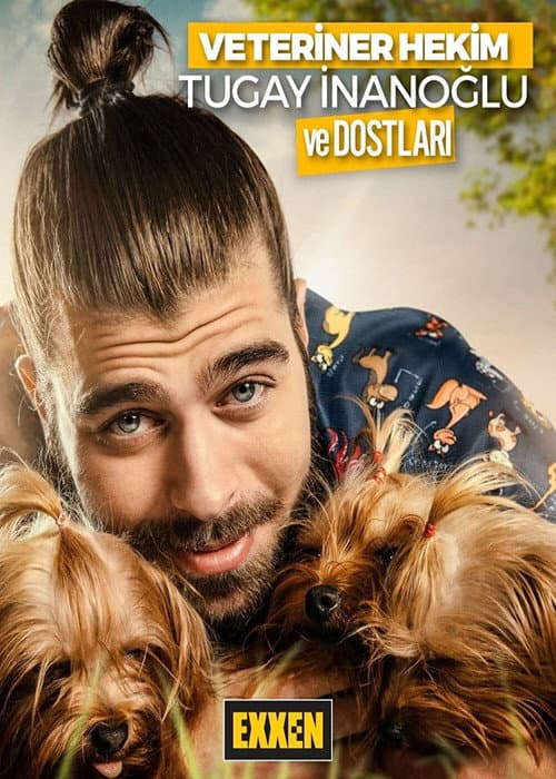 Veteriner Hekim Tugay İnanoğlu ve Dostları posteri
