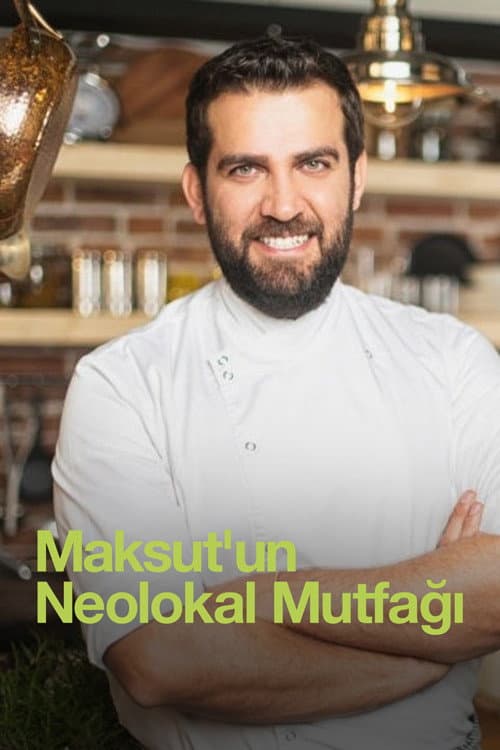 Maksut'un Neolokal Mutfağı posteri