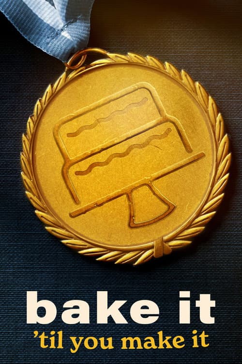 Bake It 'Til You Make It posteri