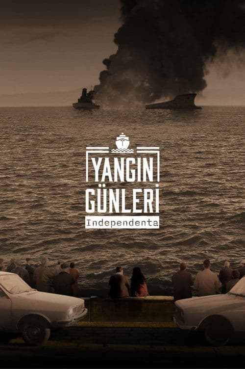 Yangın Günleri: Independenta posteri