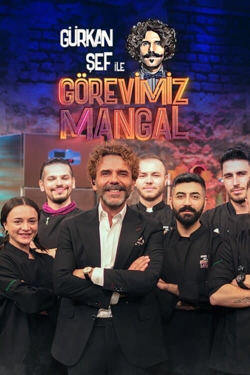 Gürkan Şef ile Görevimiz Mangal posteri