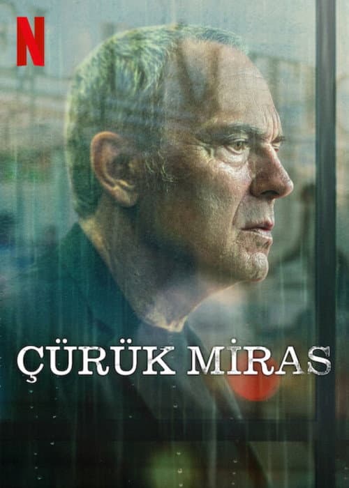 Çürük Miras posteri