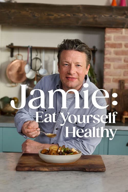 Jamie: Eat Yourself Healthy posteri