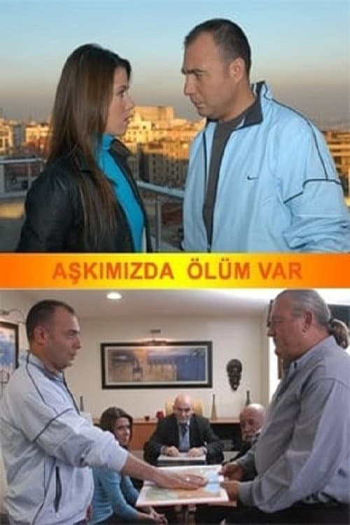 Aşkımızda Ölüm Var posteri