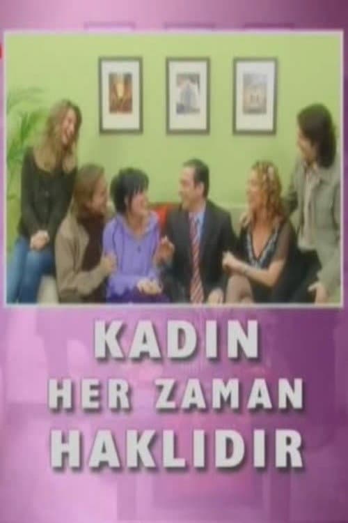 Kadın Her Zaman Haklıdır posteri