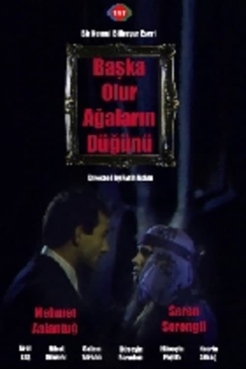 Başka Olur Ağaların Düğünü posteri