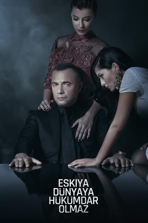Eşkıya Dünyaya Hükümdar Olmaz posteri
