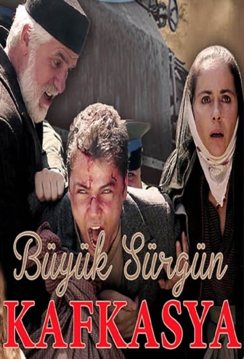 Büyük Sürgün Kafkasya posteri