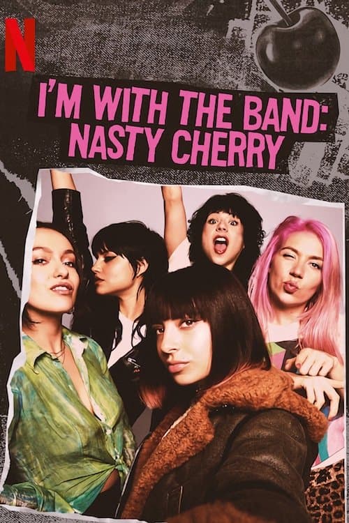 I'm with the Band: Nasty Cherry posteri