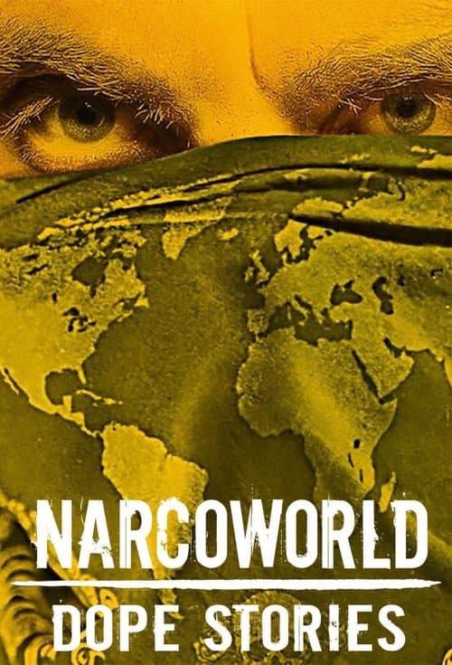 Narcoworld : Dope Stories posteri