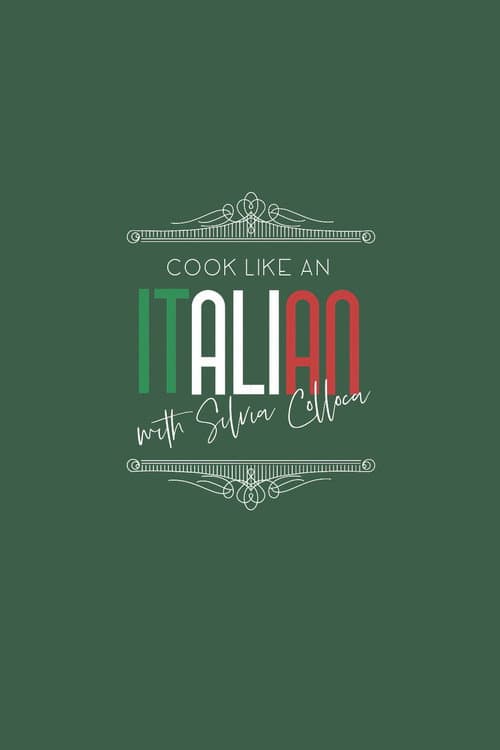 Cook Like An Italian With Silvia Colloca posteri