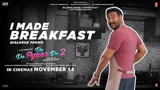 De De Pyaar De 2 (Dialogue Promo) – I Made Breakfast | Ajay D, Rakul S, R. Madhavan | 14th Nov