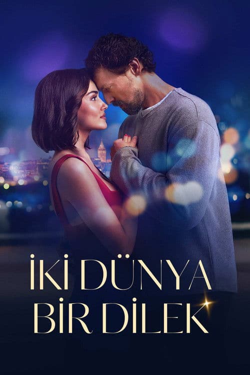 İki Dünya Bir Dilek posteri