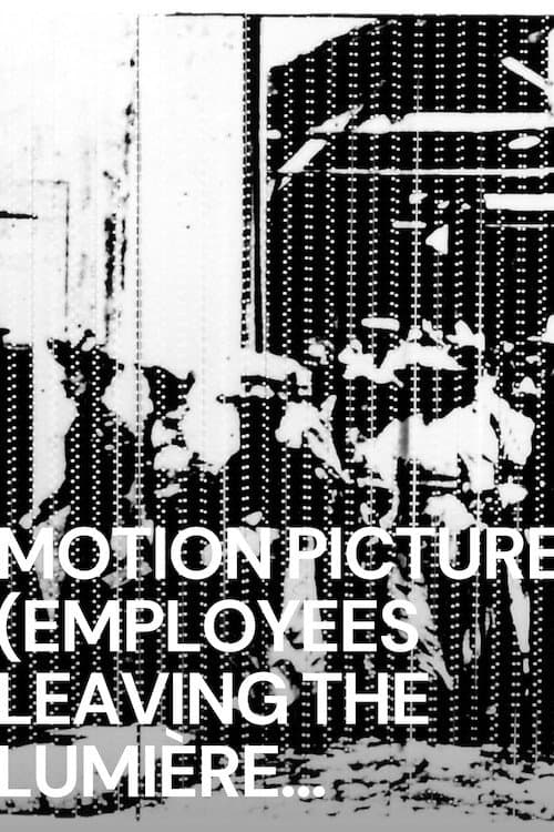 Motion Picture (La sortie des ouvriers de l'usine Lumière à Lyon) posteri