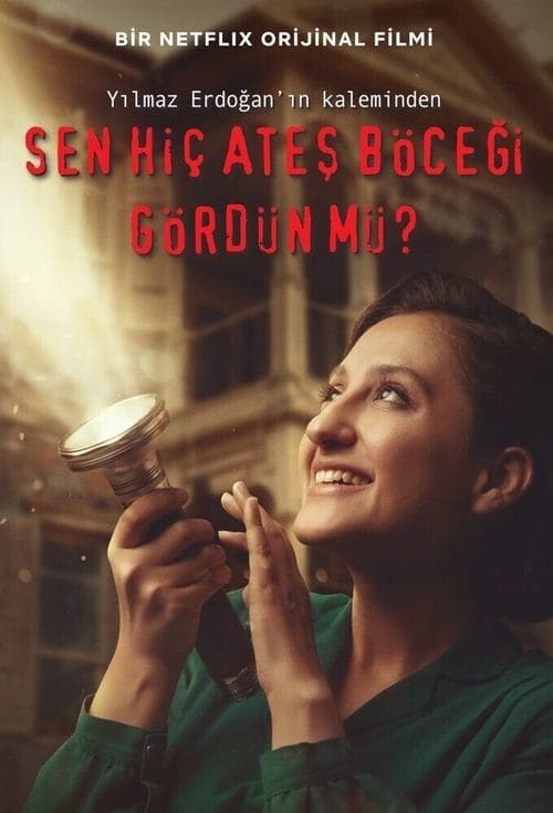 Sen Hiç Ateş Böceği Gördün mü? posteri