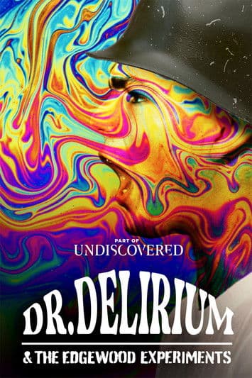 Dr. Delirium and the Edgewood Experiments posteri