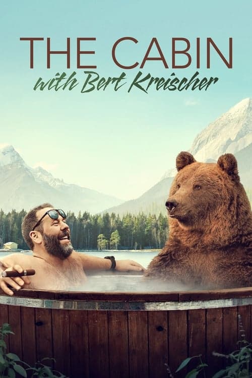 The Cabin with Bert Kreischer posteri