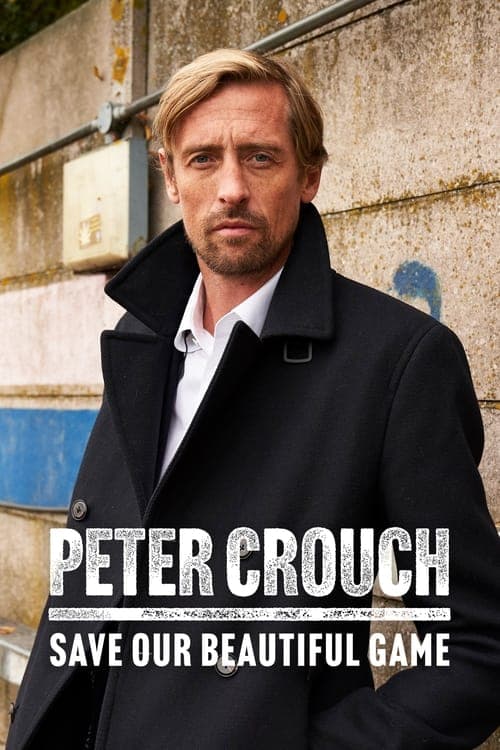 Peter Crouch: Save Our Beautiful Game posteri