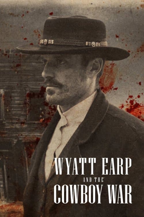 Wyatt Earp ve Kovboy Savaşı posteri