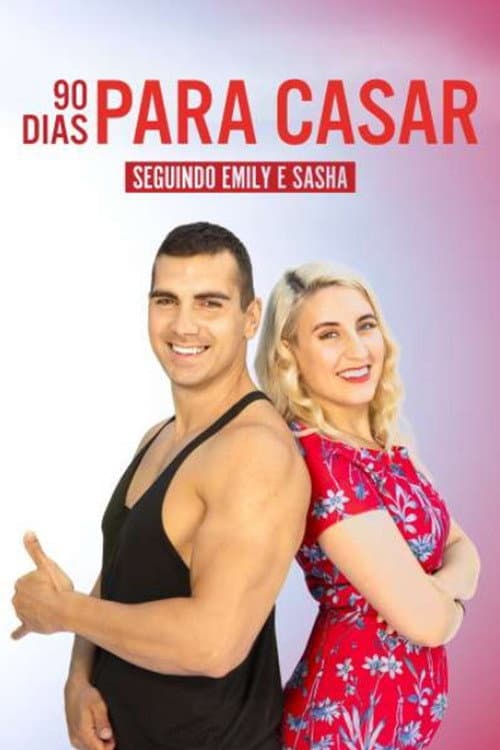 90 Dias Para Casar: Seguindo Emily & Sasha posteri
