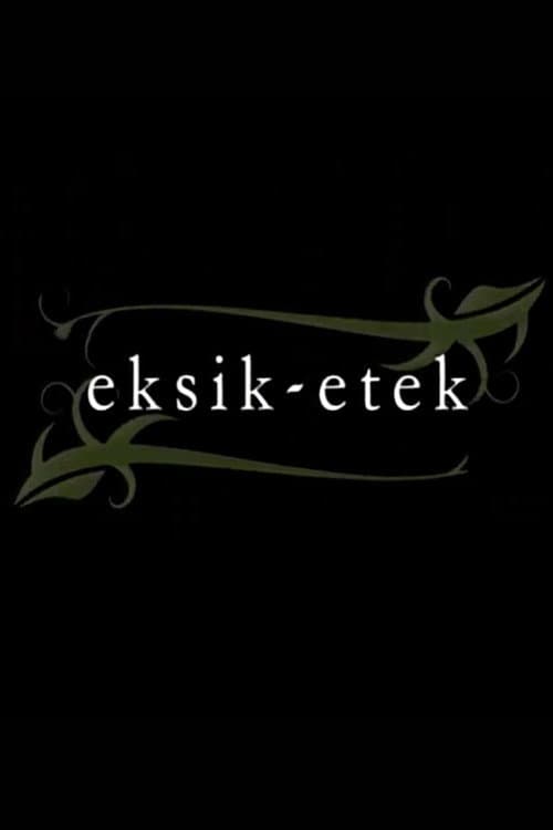 Eksik Etek posteri
