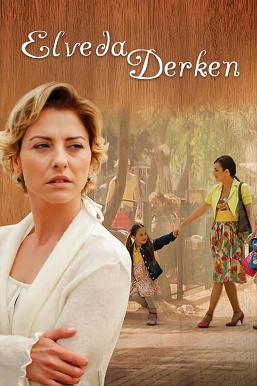 Elveda Derken posteri