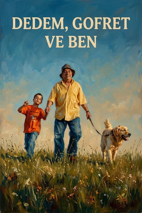 Dedem, Gofret ve Ben posteri