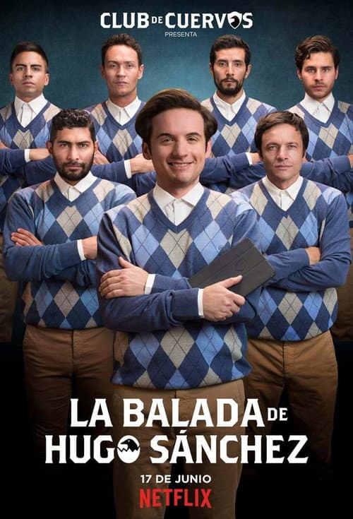 Club de Cuervos: La Balada de Hugo Sánchez posteri