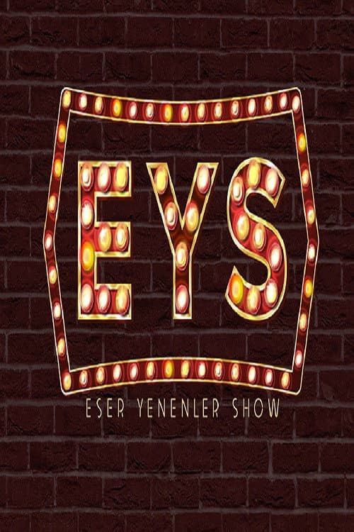 Eser Yenenler Show posteri